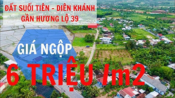 Bán đất Suối Tiên Diên Khánh gần Hương Lộ 39 . Giá ngộp 6 triệu /m2