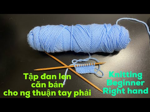 Video Tay phải-Tập đan len, học đan len cơ bản, học đan len... - YouTube