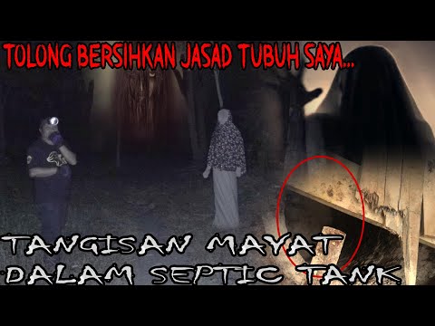 TANGISAN ARWAH DALAM SEPTICTANK INGIN PULANG RAHMATULLAH TAPI TAK BISA KARNA JASADNYA PENUH KOTORAN