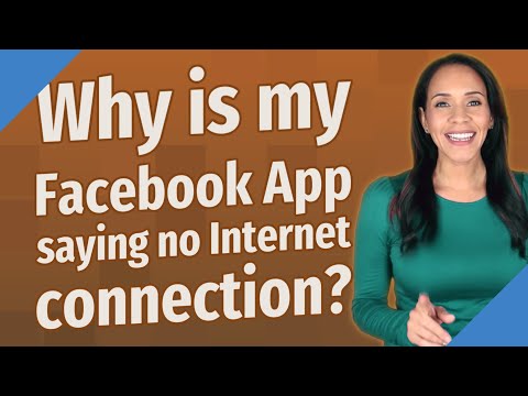 Why is my Facebook App saying no Internet connection?