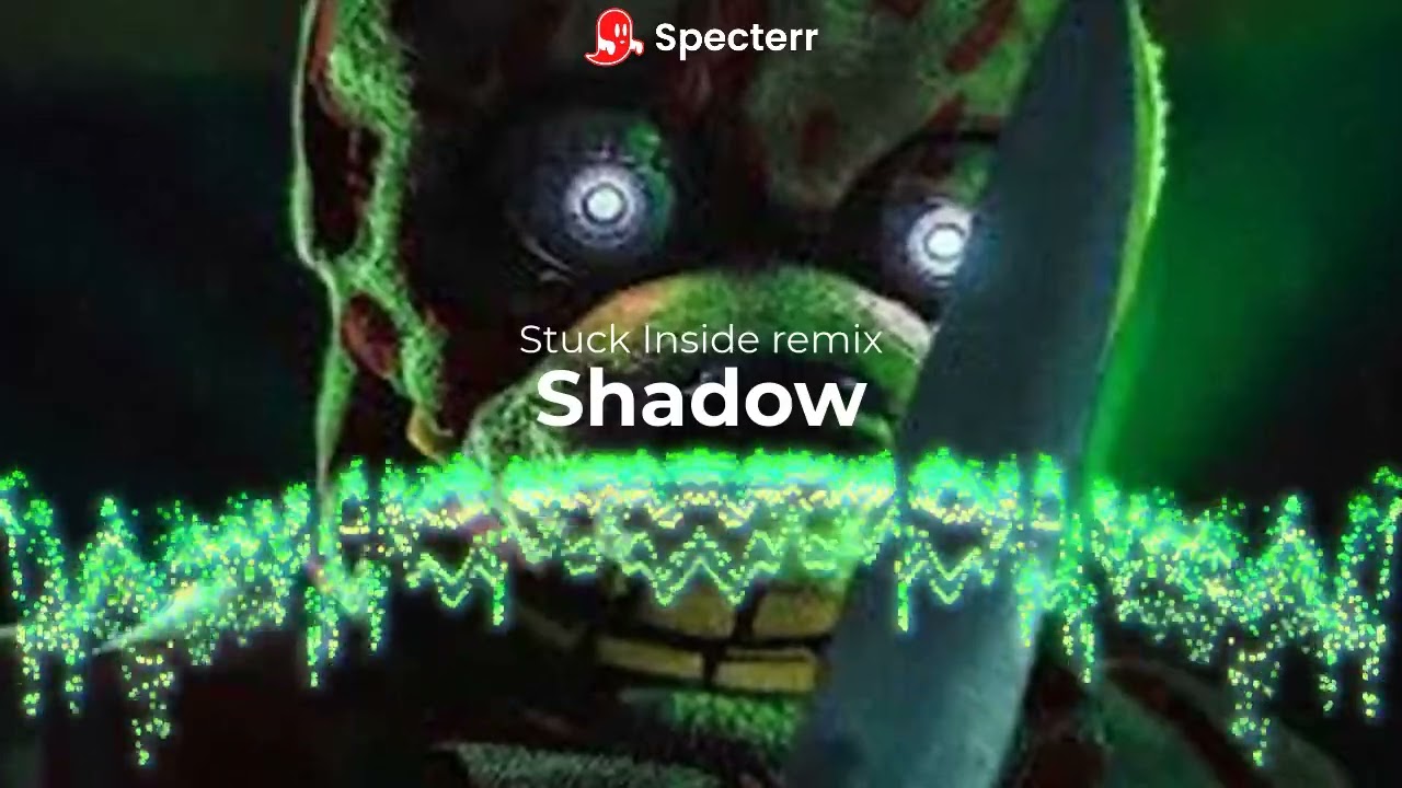 FNAF SONG - STUCK INSIDE REMIX (by - Shadow)