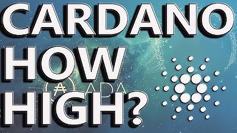 How High Can Cardano ADA Go? | Realistic Prices Cardano Will Hit! 2020 | Good Time To Buy Cardano?