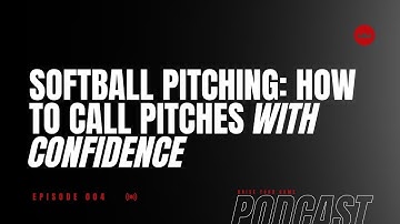 Softball Pitching: How to Call Pitches with Confidence