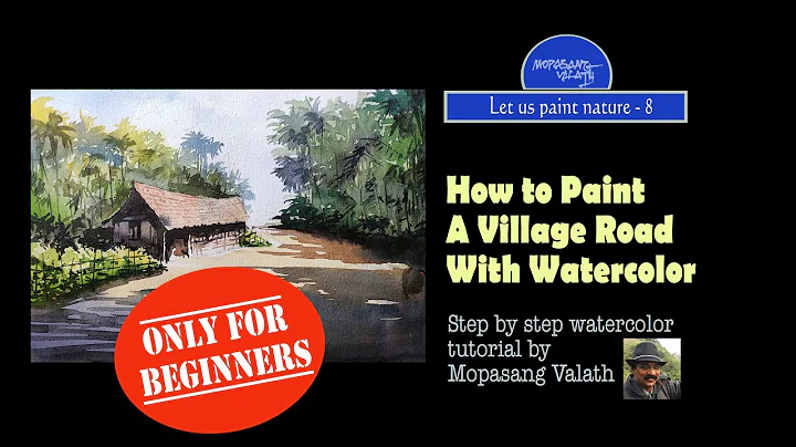 How to paint a village road : Watercolor Demo with Mopasang Valath