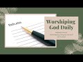 Worshiping God Daily