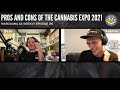 Pro's and Con's of the Cannabis Expo 2021!