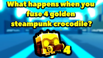 What happens when you fuse 4 golden steampunk crocodile? (Roblox Pet Simulator X - Steampunk)