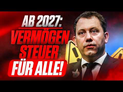 AB 2027: NEUE VERMÖGENSTEUER trifft JEDEN! DAS musst du JETZT wissen!