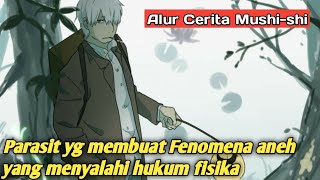 Seluruh alur cerita MUSHI-SHI || 16 menit