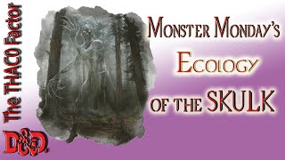 The SKULK | Monsters of D&D #22