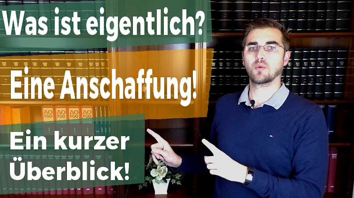Was ist eigentlich eine Anschaffung?
