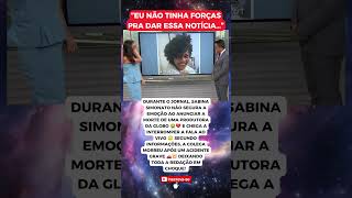 Apresentadora Da Globo Chora Ao Vivo Após Morte E Comove O Brasil