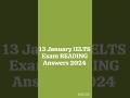 13 January IELTS Exam READING Answers 😱