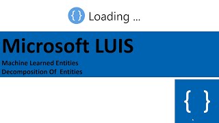 Microsoft LUIS & Machine Learned Entities (Decomposition of Entities)