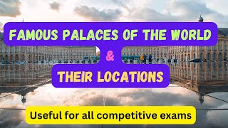 Famous palaces in World || Locations of palaces in the world ||#revision #competitive