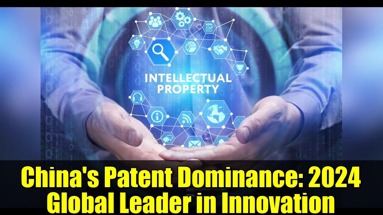 China's Patent Dominance: 2024 Global Leader in Innovation