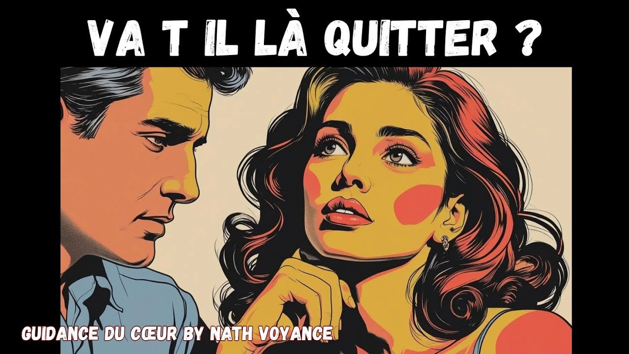 Va-t-il enfin quitter la tierce ? Dois tu continuer cette relation triangulaire ? la réponse ici