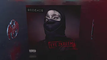 Godemis - Eye Zkreem | OFFICIAL NEW AUDIO