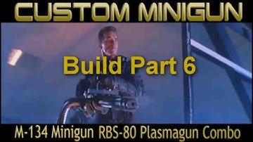 Terminator Minigun 2 in 1 Build Part 6