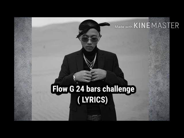 Flow G - 24 BARS CHALLENGE with LYRICS