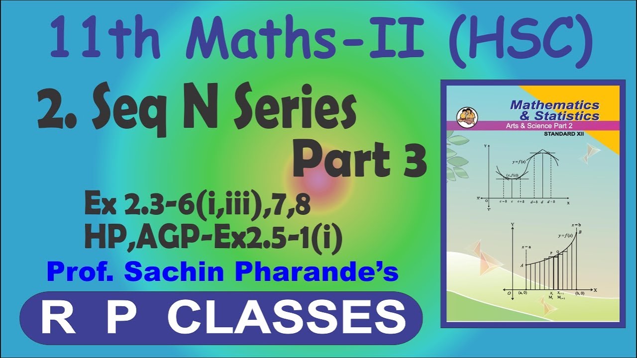 11 Maths 2 Sequence Series Part 3 Ex2 3 Q 6i Iii 7 8 Hp Agp Ex2 5 Q 1i Youtube