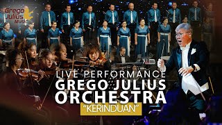 LAGU ROHANI GREGO JULIUS ORCHESTRA - KERINDUAN (LIVE)