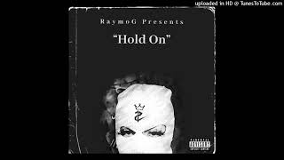 Raymo G- Hold on