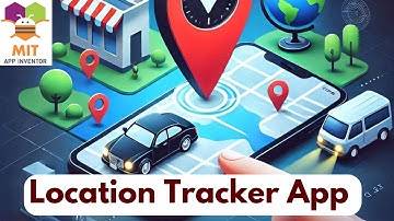 Create a Location Tracking App in MIT App Inventor | GPS App Tutorial