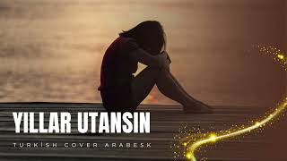 Yıllar Utansın Cover - Turkish Cover Arabesk Ai Müzik Resimi