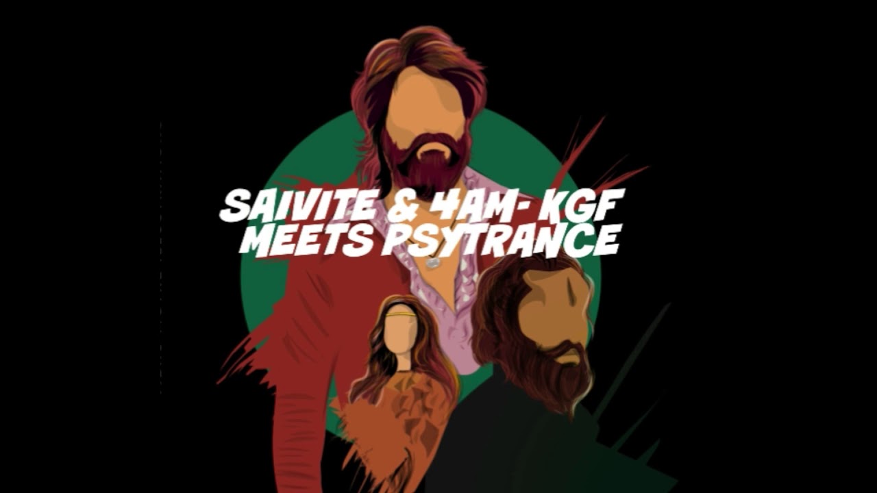 4AM  Saivite   KGF Meets Psytrance 160 BPM