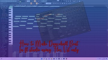 How to Make Dancehall Beat  In fl studio using Flex Vst only (Stock Plugin)💥💥💥💥