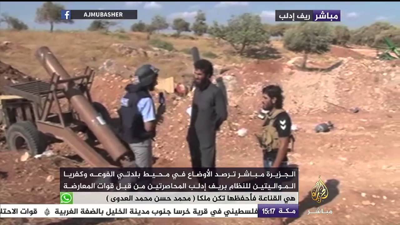 الجزيرة مباشر ترصد الأوضاع في محيط بلدتي الفوعه وكفريا الموايتين للنظام السوري