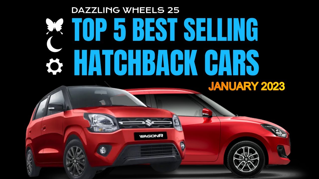 Top 5 Hatchback Cars🚗 - January 2023 #dazzlingwheels25 #hatchback - YouTube