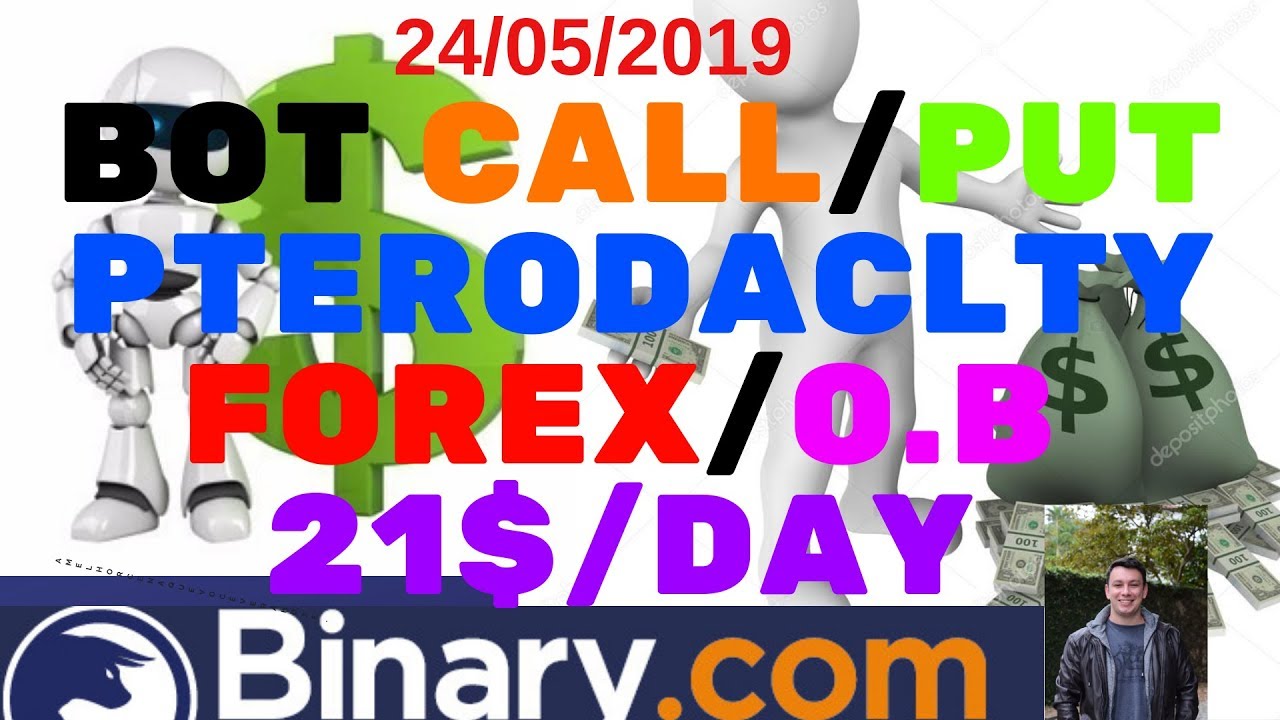 BOT PTERO 2019 CALL/PUT IN BINARY.COM 20$/DAY CONTA REAL