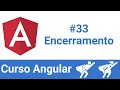 Curso Angular v13: #33 - Encerramento
