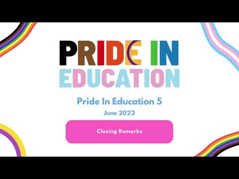 Pride In Education Conference | Final Closing Remarks | Pride In Education 5