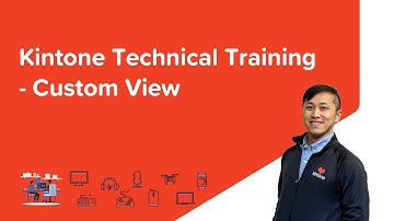 Kintone Technical Training - Custom View