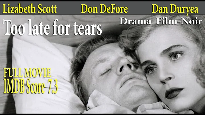 Too late for tears (1949) Byron Haskin | Lizabeth ...