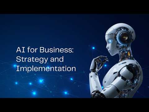 AI for Business: Strategy and Implementation | Online Course 2026 | Module 4