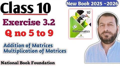 Class 10 Exercise 3.2  Ex 3.2  NBF Maths addition of Matrices | Add the matrices Fbise maths 10th