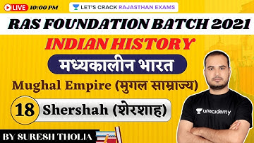 Medieval History of India: Shershah (शेरशाह) | L- 18 | History | RAS Foundation Batch 2021