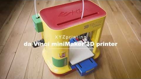 XYZprinting’s da Vinci miniMaker