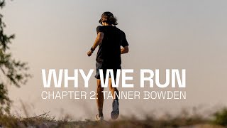 Why We Run Tanner Bowden, Chapter 2