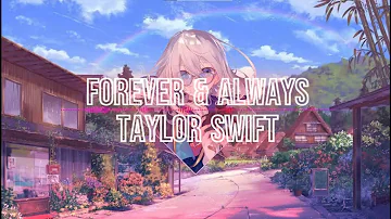 Nightcore - Forever & Always (Taylor's Version) - (Taylor Swift)