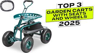 Top 3 BEST Garden Carts with Seats and Wheels 2025