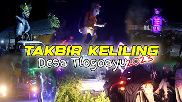 TAKBIR KELILING DESA TLOGOAYU GABUS PATI TAHUN 2023 SAMPAI ADU SOUND || HARI RAYA IDUL FITRI 1444H