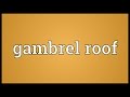 Gambrel roof Meaning Gambrel roof Meaning