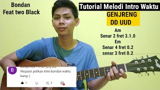 Tutorial Melodi Intro - Waktu | Bondan Feat 2 black (Tutorial Gitar Mudah)