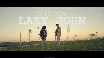 Lazy John - The Jaos | 2021 | (Official Video)