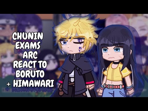 Chunin Exams Arc React To Boruto Himawari Gacha React